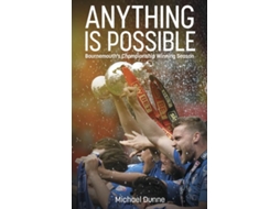 Livro Anything Is Possible De Michael Dunne (inglês)