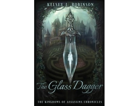 Livro The Glass Dagger de Kelsey L Robinson (Inglês)