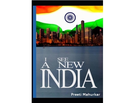 Livro I See A New India From Revolution To Conscious Evolution De Preeti Mahurkar (inglês)