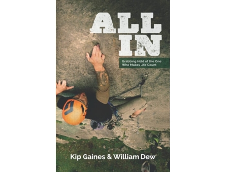 Livro All In Grabbing Hold Of The One Who Makes Life Count De Kip Gaines E William Dew (inglês)