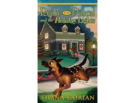 Livro Rosco the Rascal and the Holiday Lights de Shana Gorian (Inglês - Capa Dura)