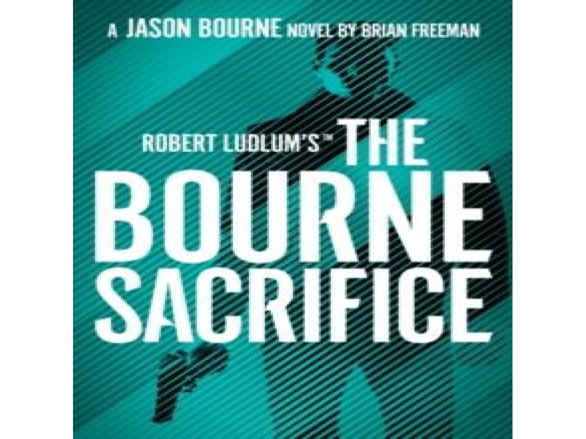 Livro Robert Ludlums the Bourne Sacrifice de Freeman Brian Freeman (Inglês)