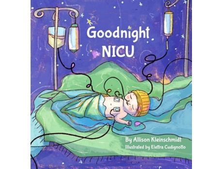 Livro Goodnight NICU de Allison Kleinschmidt (Inglês - Capa Dura)