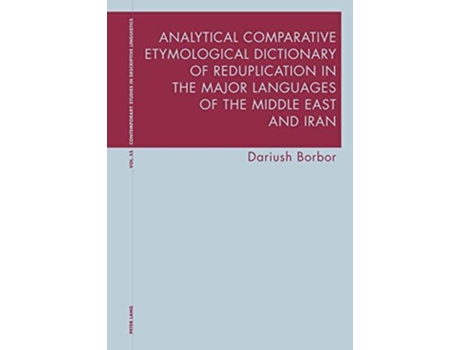 Livro Analytical Comparative Etymological Dictionary of Reduplication in the Major Languages of the Middle East and Iran de Dariush Borbor (Inglês)