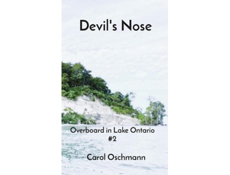 Livro Devils Nose Overboard in Lake Ontario 2 de Carol Oschmann (Inglês)