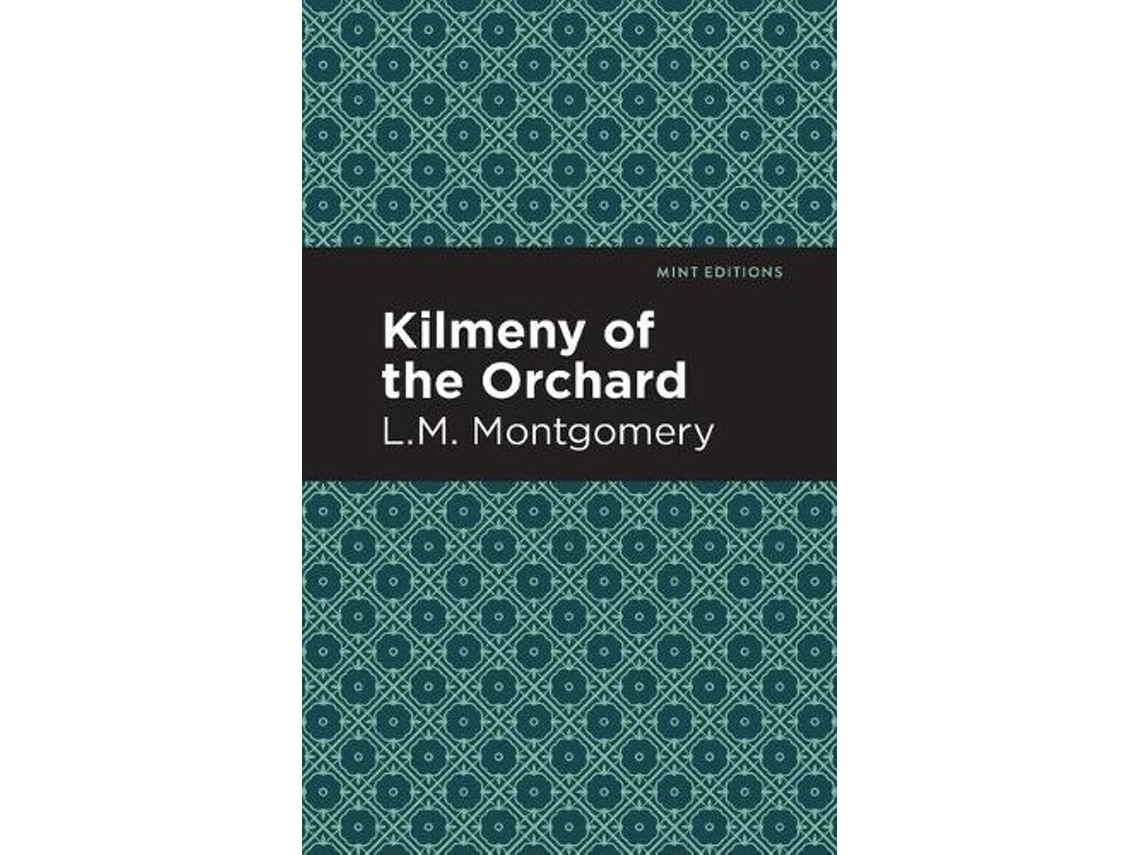 Livro Kilmeny of the Orchard de L M Montgomery (Inglês)