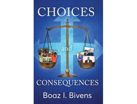 Livro Choices and Consequences de Boaz Bivens (Inglês)