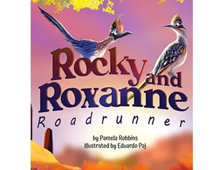 Livro Rocky and Roxanne Roadrunner de Pamela Robbins (Inglês)