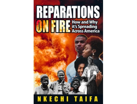 Livro Reparations On Fire How and Why Its Spreading Across America de Nkechi Taifa (Inglês)