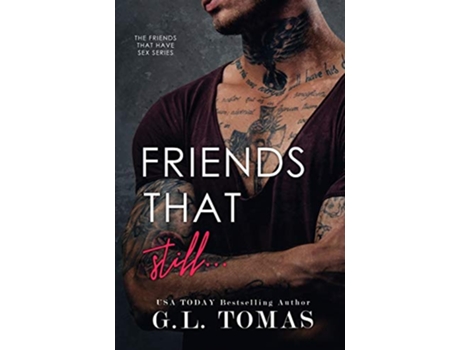 Livro Friends That Still Friends That Have Sex de G L Tomas (Inglês)