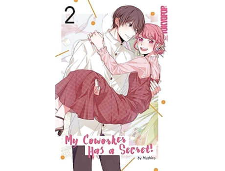 Livro My Coworker Has a Secret! Volume 2 de Mushiro (Inglês)