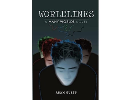 Livro Worldlines A Many Worlds Novel de Adam Guest (Inglês)