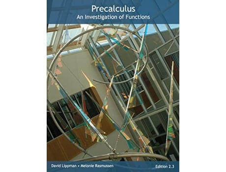 Livro Precalculus An Investigation of Functions de David Lippman e Melonie Rasmussen (Inglês)