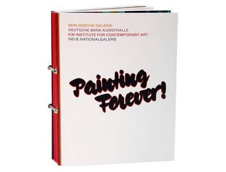 Livro painting forever! 5 pb de galerie berlinische (inglês)
