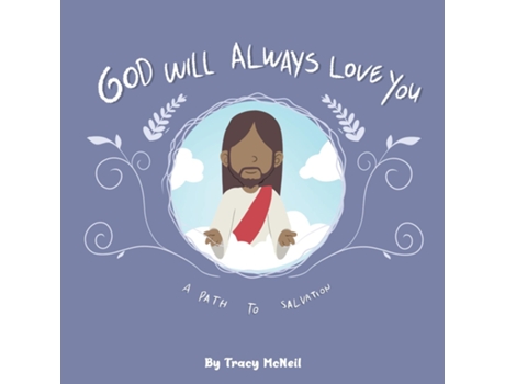 Livro God Will Always Love You A Path to Salvation de Tracy McNeil (Inglês)