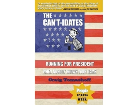 Livro The CantIdates Running for President When Nobody Knows Your Name de Craig Tomashoff (Inglês)