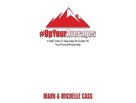 Livro Up Your Averages A Daily Guide To Improving Your Personal Relationship de Mark Cass e Michelle Cass (Inglês)