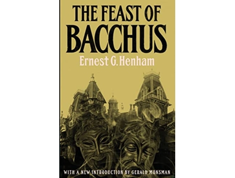 Livro The Feast of Bacchus de Ernest George Henham e John Trevena (Inglês)