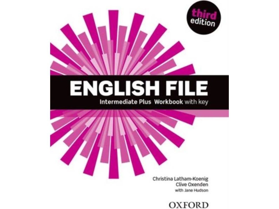 Livro English File third edition Intermediate Plus Workbook with Key de Clive Oxenden (Inglês)