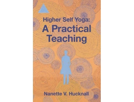 Livro Higher Self Yoga A Practical Teaching de Nanette V Hucknall (Inglês)