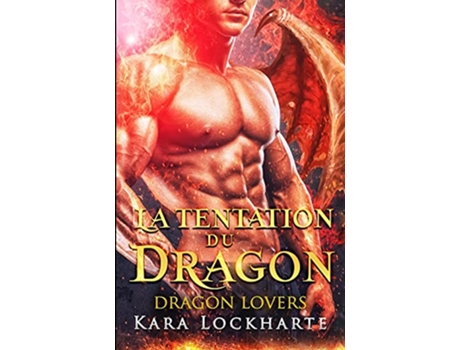 Livro La Tentation du dragon French Edition de Kara Lockharte (Francês)