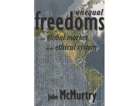Livro Unequal Freedoms de John Mcmurty (Inglês)