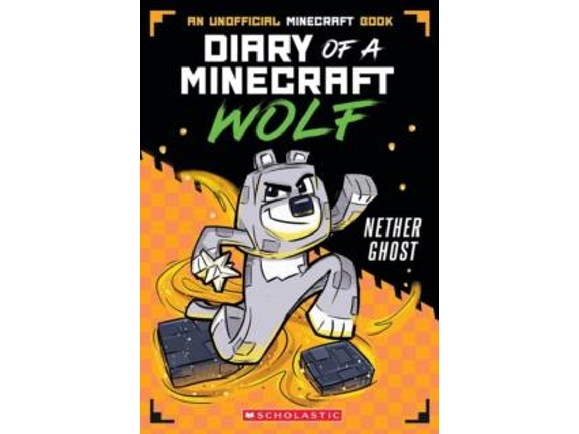 Livro Diary Of A Minecraft Wolf 3 Nether Ghost De Winston Wolf (inglês)