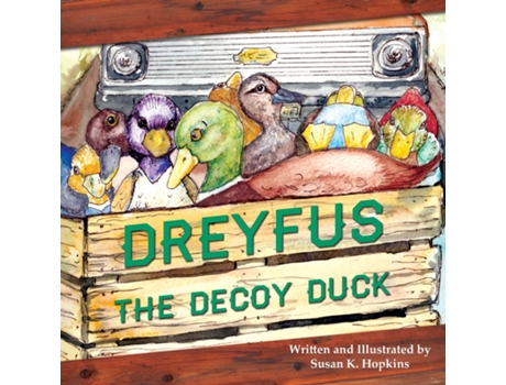 Livro Dreyfus The Decoy Duck De Susan K Hopkins (inglês)