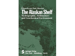 Livro The Alaskan Shelf Hydrographic Sedimentary and Geochemical Environment de GD Sharma (Inglês)