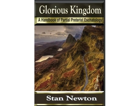 Livro Glorious Kingdom De Stan Newton (inglês)