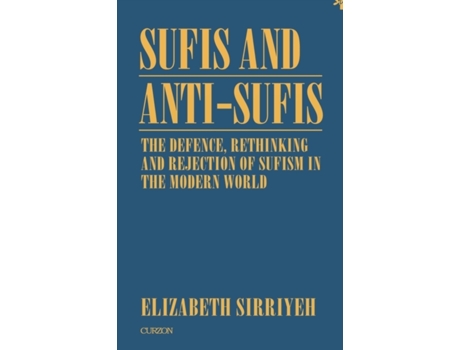 Livro Sufis and Anti-Sufis: The Defence, (Curzon Sufi Series) Elizabeth Sirriyeh (Inglês)