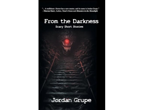 Livro From the Darkness Scary Short Stories de Jordan Grupe (Inglês - Capa Dura)