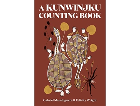 Livro Kunwinjku Counting Book de Gabriel Maralngurra (Inglês - Capa Dura)