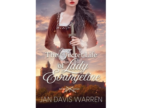 Livro The Secret Life Of Lady Evangeline De Jan Davis Warren (inglês)