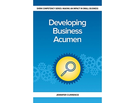 Livro Developing Business Acumen de Jennifer Currence (Inglês)