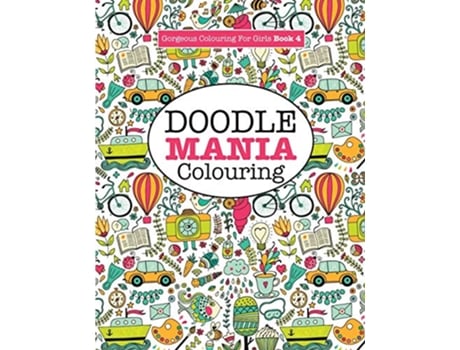 Livro Gorgeous Colouring for Girls Doodle Mania! de Elizabeth James (Inglês)