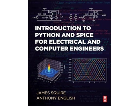Livro Introduction to Python and Spice for Electrical and Computer Engineers de English, Anthony E et al. (Inglês)