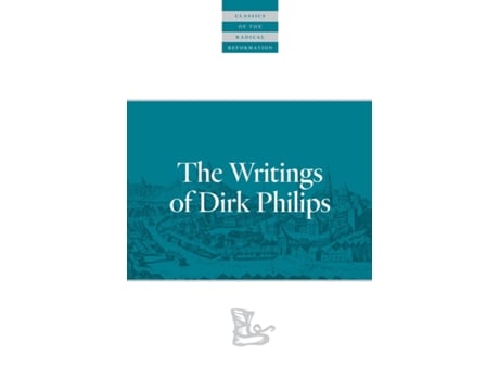 Livro the writings of dirk philips de dirk philips (inglês)