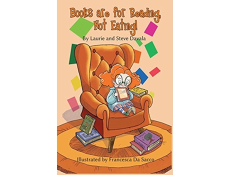 Livro Books are for Reading Not Eating de Steve Davala Laurie Davala (Inglês)