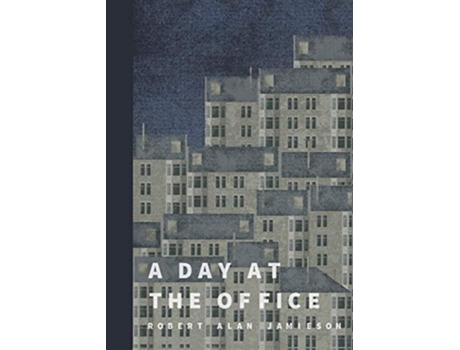 Livro A Day At The Office De Robert Alan Jamieson (inglês)