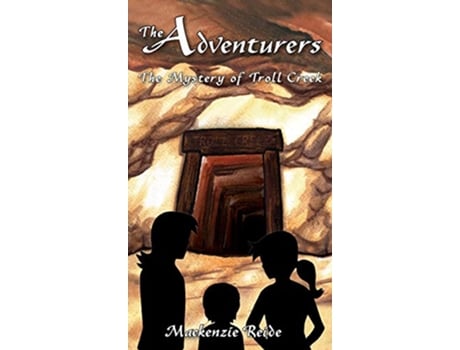Livro The Adventurers The Mystery of Troll Creek 1 de Mackenzie Reide (Inglês)