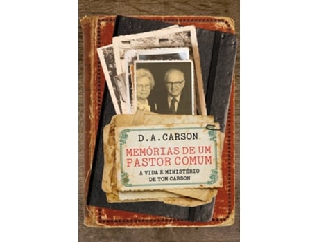 Livro Memorias De Um Pastor Comum de D A Carson (Português do Brasil)
