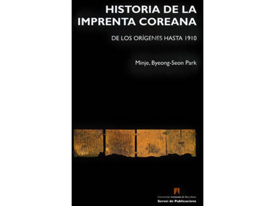 Livro Historia De La Imprenta Coreana de Byeong-Seon Park Minje (Espanhol)