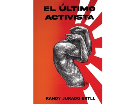 Livro EL ÚLTIMO ACTIVISTA de RANDY JURADO ERTLL (Inglês)