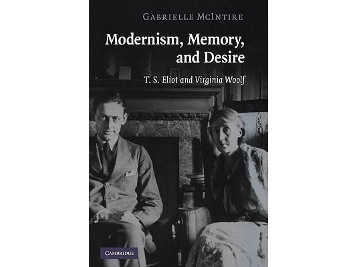 Livro Modernism, Memory, And Desire De Gabrielle Mcintire (inglês)