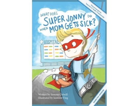 Livro What Does Super Jonny Do When Mom Gets Sick? . De Simone Colwill (inglês)