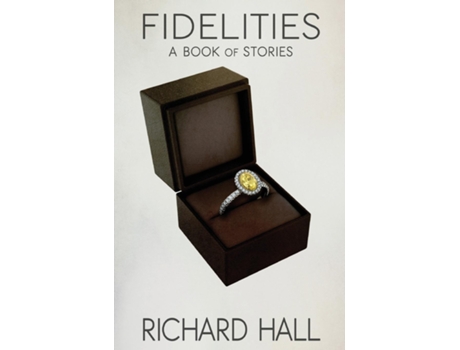 Livro Fidelities A Book of Stories de Richard Hall (Inglês)