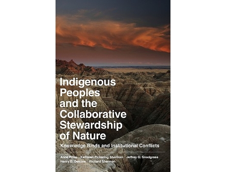 Livro Indigenous Peoples and the Collaborative Stewardship of Nature de Anne Ross, Kathleen Pickering Sherman et al. (Inglês)