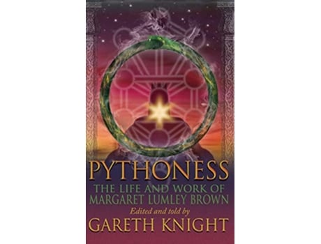 Livro Pythoness The Life and Work of Margaret Lumbly Brown de Gareth Knight (Inglês)