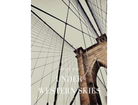 Livro Under Western Skies De Cole, Hollis Et Al. (inglês)